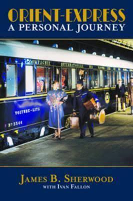 Orient-Express A Personal Journey